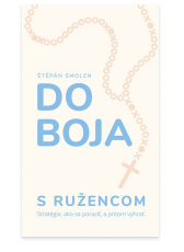 Do boja s ružencom