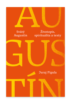 Svätý Augustín: Životopis, spiritualita a texty