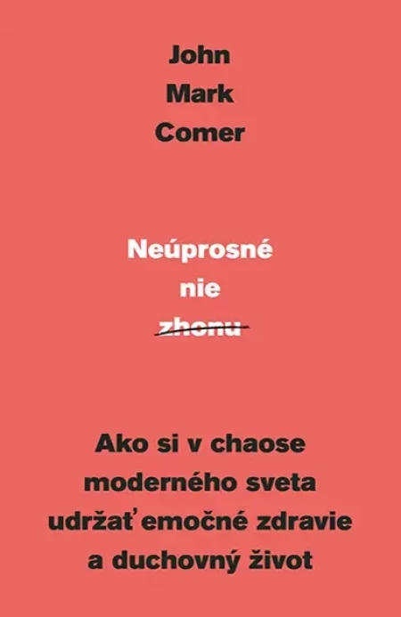 Neúprosné nie zhonu