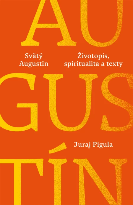 Svätý Augustín: Životopis, spiritualita a texty