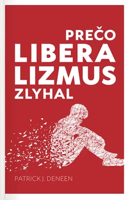 Prečo liberalizmus zlyhal