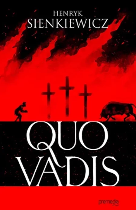 Henryk Sienkiewicz: Quo Vadis