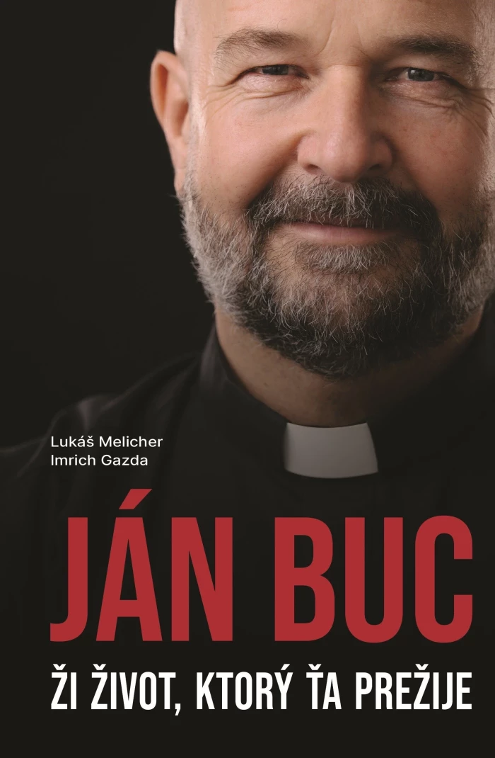 Ján Buc: Ži život, ktorý ťa prežije