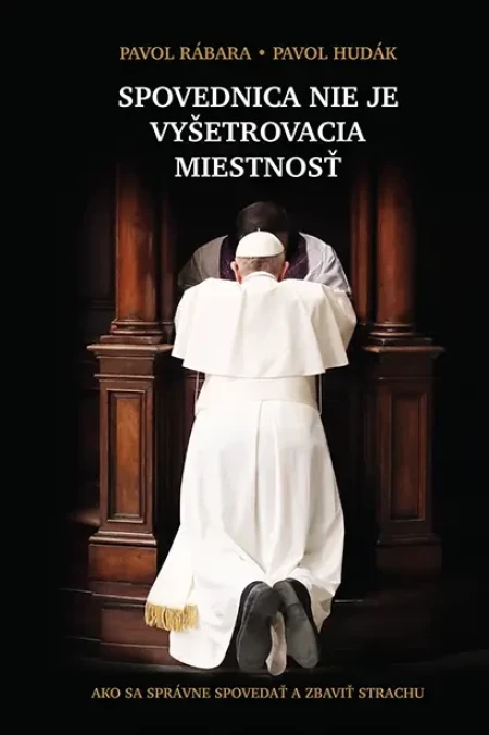 Spovednica nie je vyšetrovacia miestnosť