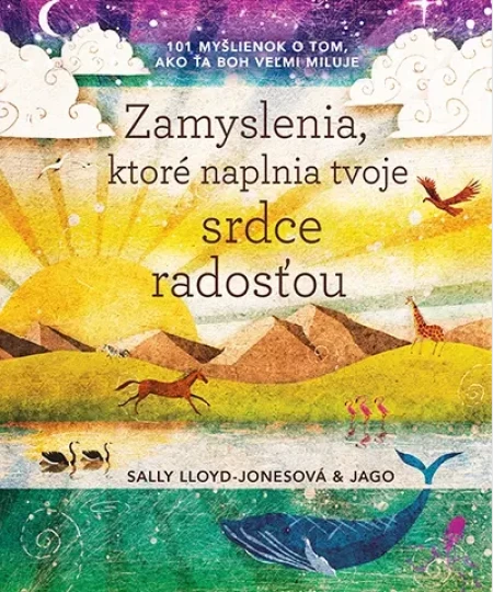 Zamyslenia, ktoré naplnia tvoje srdce radosťou